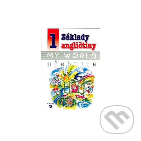 Levně Základy angličtiny 1 - MY WORLD učebnice pro praktické ZŠ - kniha z kategorie Jazykové učebnice a slovníky
