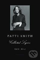 Collected Lyrics, 1970-2015 - Patti Smith, Ecco, 2016