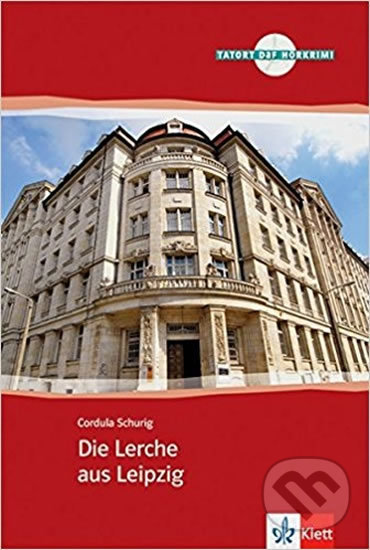Levně Die Lerche aus Leipzig - Cordula Schurig - kniha z kategorie Jazykové učebnice a slovníky