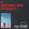 Kniha: Life / A Different View Of Reality (Ted Witek). Vltavín, 2005