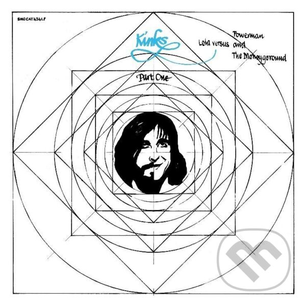 Hudební CD: The Kinks: Lola Versus Powerman And The Moneygoround, Pt. 1 (Warner Music)