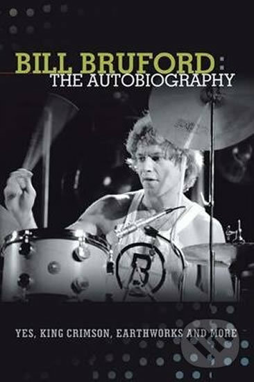 Kniha: Bill Bruford (Bill Bruford). , 2013