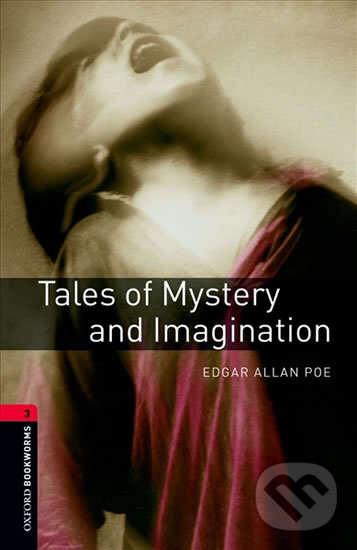 Levně Tales of Mystery and Imagination (New Edition) (Oxford Bookworms Library 3) - kniha z kategorie Beletria