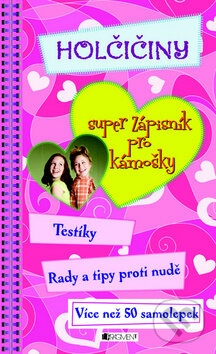Holčičiny: Super zápisník pro kámošky (Nakladatelství Fragment). Nakladatelství Fragment, 2010