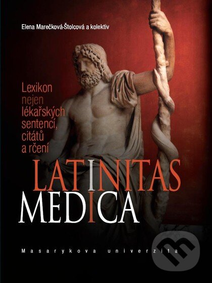 Levně Latinitas medica (Lexikon nejen lékařských sentencí, citátů a rčení) - kniha z kategorie Vysoké školy