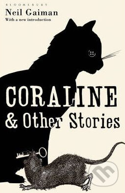 Coraline and Other Stories - Neil Gaiman, Bloomsbury, 2009