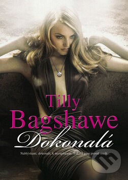 Kniha: Dokonalá (Tilly Bagshawe)