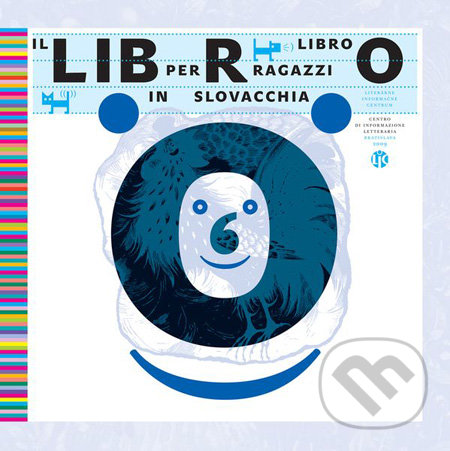 Il libro per ragazzi slovacchia - Ľubica Kepštová, Literárne informačné centrum, 2009