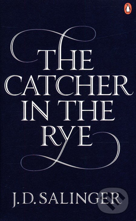 The Catcher In The Rye - J.D. Salinger, Penguin Books, 2010
