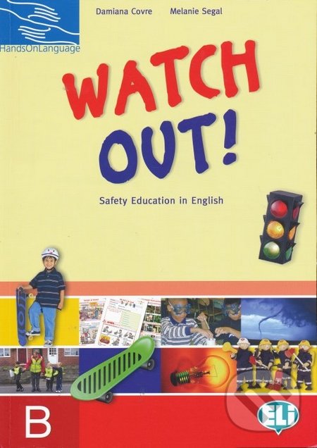 Watch Out - students book B - Damiana Covre, Melanie Segal, INFOA, 2010