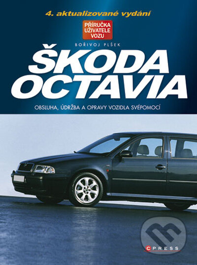 Škoda Octavia - Bořivoj Plšek, Computer Press, 2010