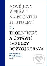 Levně Nové jevy v právu na počátku 21. století (II.) (Teoretické a ústavní impulzy) - kniha z kategorie Správne právo
