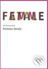Levně Femme fatale - Jiří Kratochvil - kniha z kategorie Životopisy