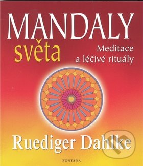 Mandaly světa - Rüdiger Dahlke, Fontána, 2010