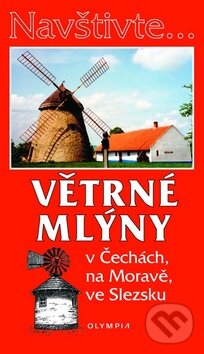 Levně Větrné mlýny (V Čechách, na Moravě, ve Slezsku) - Iva Hoňková - kniha z kategorie Prírodné vedy a technika