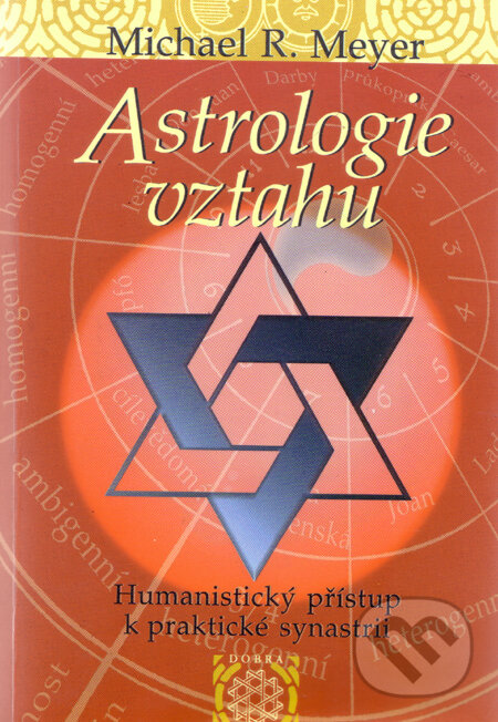 Levně Astrologie vztahů (Humanistický přístup k praktické synastrii) - kniha z kategorie Astrológia