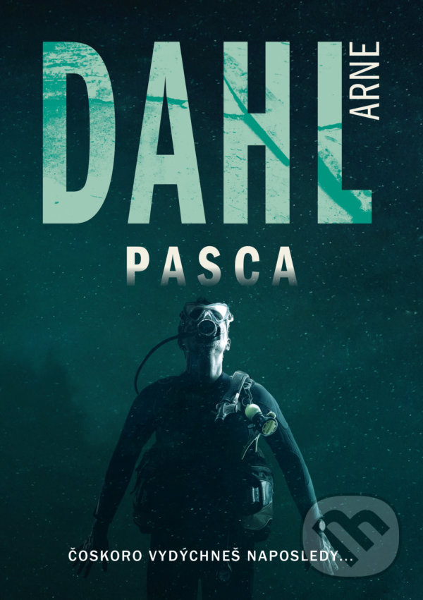 Levně Pasca (Čoskoro vydýchneš naposledy...) - Arne Dahl - kniha z kategorie Detektívky