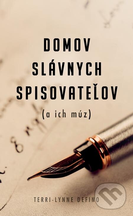 Domov slávnych spisovateľov (a ich múz) - Terri-Lynne DeFino, Slovenský spisovateľ, 2021