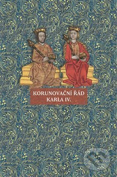 Levně Korunovační řád Karla IV. - Martina Jamborová - kniha z kategorie Eseje, úvahy a glosy