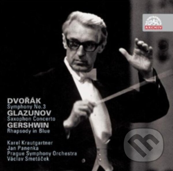 Levně Smetac / Dvořák / SYMFONICKY ORCHESTR HL.M. PRAHY: SYMFONIE C. 3 / GLAZUNOV : KO