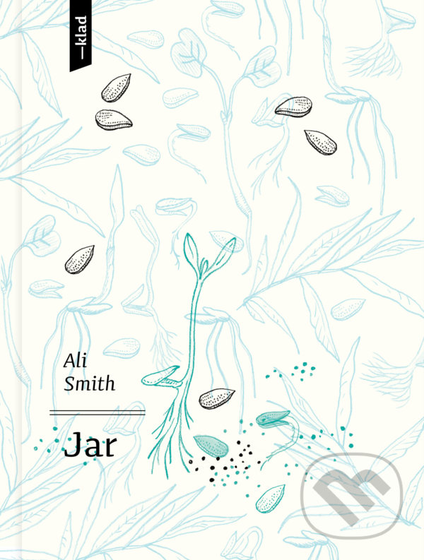 Levně Jar - Ali Smith, Veronika Klímová (ilustrátor) - kniha z kategorie Spoločenská beletria
