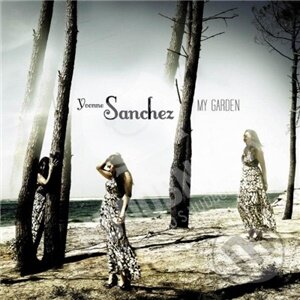 Levně Yvonne Sanchez: My Garden (CD) - Yvonne Sanchez