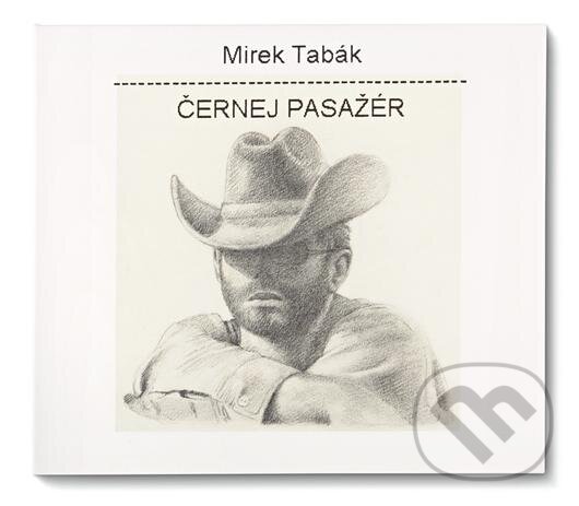 Kniha Mirek Tabák: Černej Pasažér
