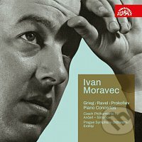 Ivan Moravec: Koncerty (Grieg, Ravel, Prokofjev) - Ivan Moravec, Supraphon, 2018