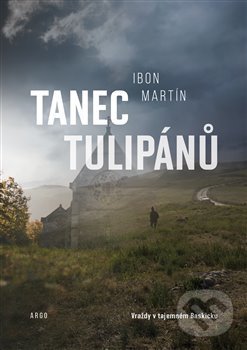 Levně Tanec tulipánů - Ibon Martín - kniha z kategorie Detektívky