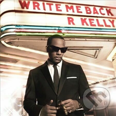 R. Kelly: Write Me Back - R. Kelly, Hudobné albumy, 2012