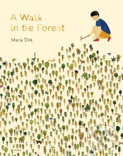 Levně Walk in the Forest - Maria Dek - kniha z kategorie Pre deti a mládež