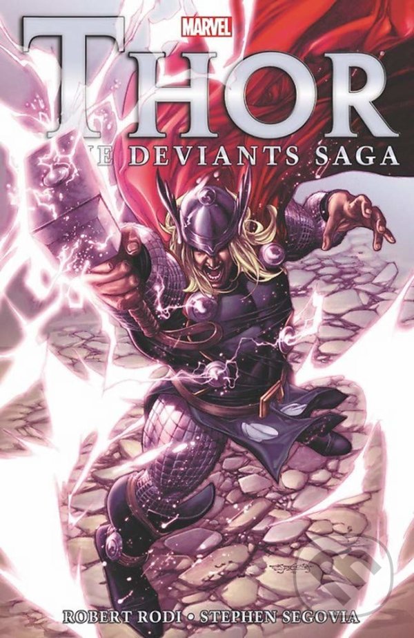Thor: The Deviants Saga - Robert Rodi, Stephen Segovia (ilustrátor), Marvel, 2020