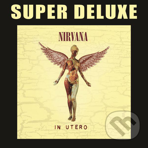 Nirvana: In Utero (Super deluxe) - Nirvana, Universal Music, 2013