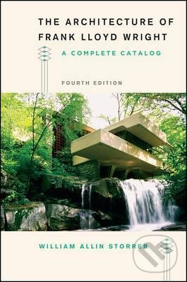 Levně The Architecture of Frank Lloyd Wright (A Complete Catalog (Fourth Edition)) - kniha z kategorie Architektúra