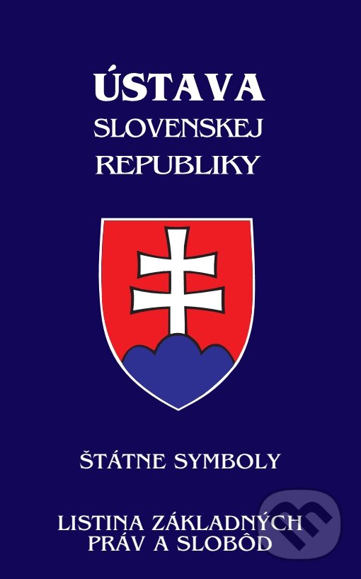 Ústava Slovenskej republiky (od 1.1.2021) - Štátne symboly, Listina základných práv a slobôd, Poradca s.r.o., 2021
