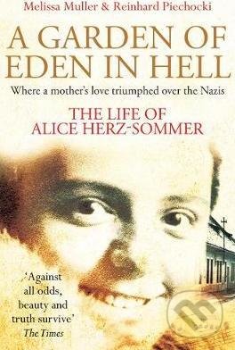 Levně A Garden of Eden in Hell (The Life of Alice Herz-Sommer) - kniha z kategorie Beletria