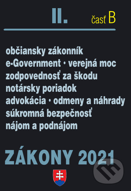 Levně Zákony 2021 II/B - Občianske právo, Notári, Advokáti, Prokurátori, SBS - kniha z kategorie Občianske právo