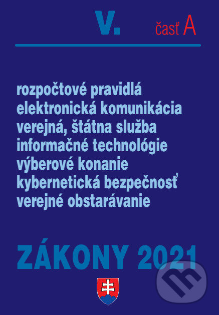 Levně Zákony 2021 V/A - Verejná správa, Informačné technológie - kniha z kategorie Správne právo