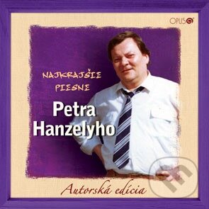 Levně Peter Hanzely: Najkrajšie Piesne Petra Hanzelyho - Peter Hanzely