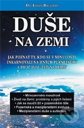 Levně Duše na Zemi (Jak poznat ty, kdo se v minulosti inkarnovali na jiných planetách? A proč jsou teď na Zemi?) - kniha z kategorie Spiritualita