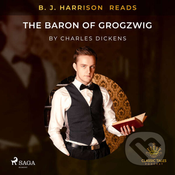 B. J. Harrison Reads The Baron of Grogzwig (EN) - Charles Dickens, Saga Egmont, 2020