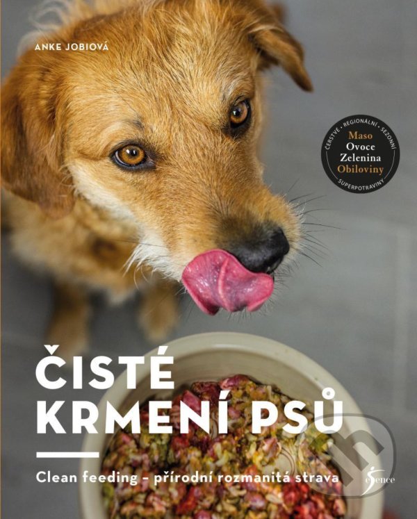 Levně Čisté krmení psů - Anke Jobiová - kniha z kategorie Chov psov