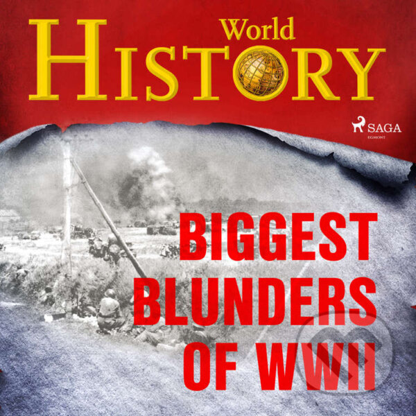 Kniha Biggest Blunders of WWII (EN)