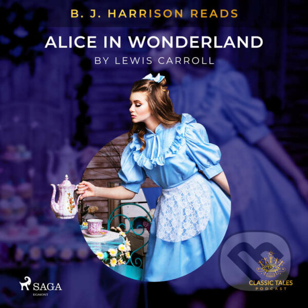 B. J. Harrison Reads Alice in Wonderland (EN) - Lewis Carroll, Saga Egmont, 2020