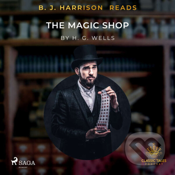 B.J. Harrison Reads The Magic Shop (EN) - H. G. Wells, Saga Egmont, 2020