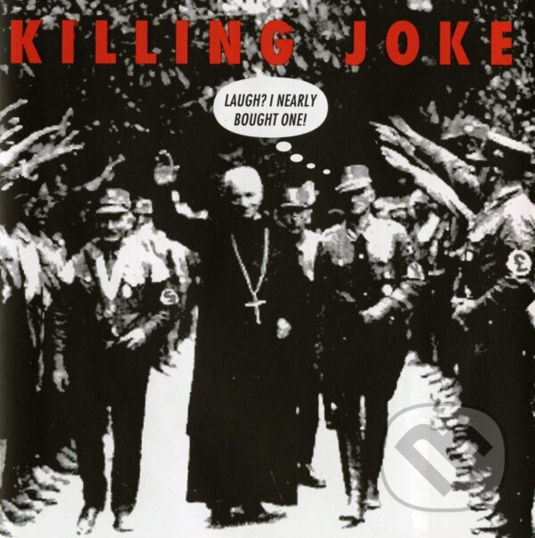 Killing Joke: Laugh? Nearly Bought One - Killing Joke, Hudobné albumy, 1993