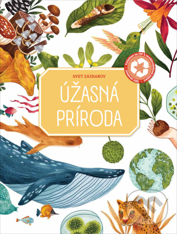 Kniha: Svet zázrakov: Užasná príroda (YoYo Books). YoYo Books, 2021