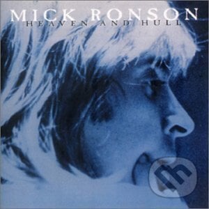 Mick Ronson: Heaven & Hull - Mick Ronson, Music on Vinyl, 2015