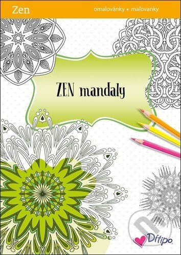 Kniha: ZEN mandaly (Ditipo a.s.). Ditipo a.s., 2021