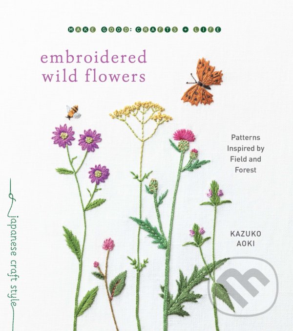 Embroidered Wild Flowers - Kazuko Aoki, Roost Books, 2020
